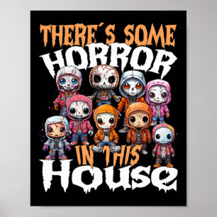 There´s Some Horror In This House Poster