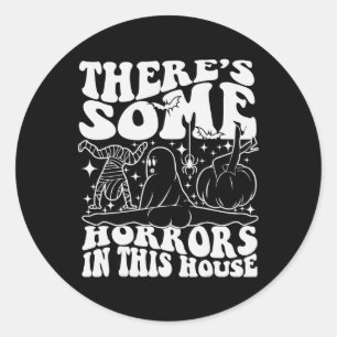 There’s Some Horrors In This House Pumpkin Hallowe Classic Round Sticker