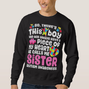 There S This Boy He Calls Me Sister Autism Awaren Sweatshirt