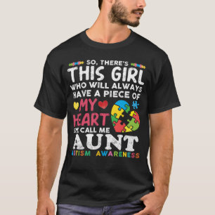 There s This Girl She Calls Me Aunt Autism Awarene T-Shirt