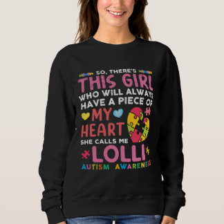 There s This Girl She Calls Me Lolli Autism Awaren Sweatshirt