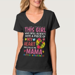 There S This Girl She Calls Me Mama Autism Awarene T-Shirt