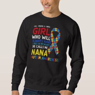There S This Girl She Calls Me Nana Grandma Autism Sweatshirt