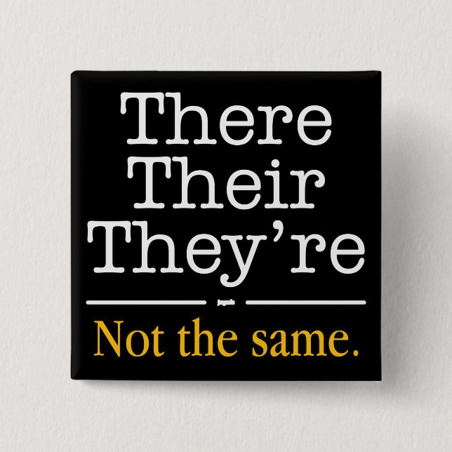 There, Their and They're. 15 Cm Square Badge (Front)