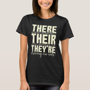 There Their Theyre English Grammar Teacher T-Shirt