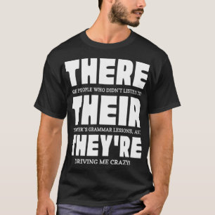 There Their They're English Teacher Grammar Lesson T-Shirt