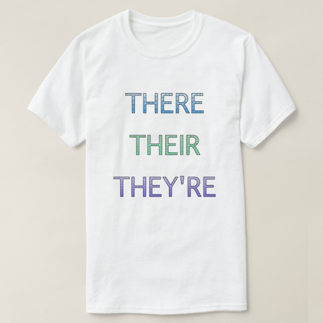 There Their They're Grammar T-Shirt (Design Front)