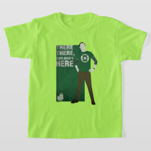 There There, Sheldon's Here T-Shirt