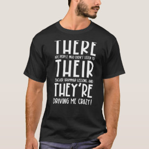 There They're Their Grammar Teacher English Teache T-Shirt