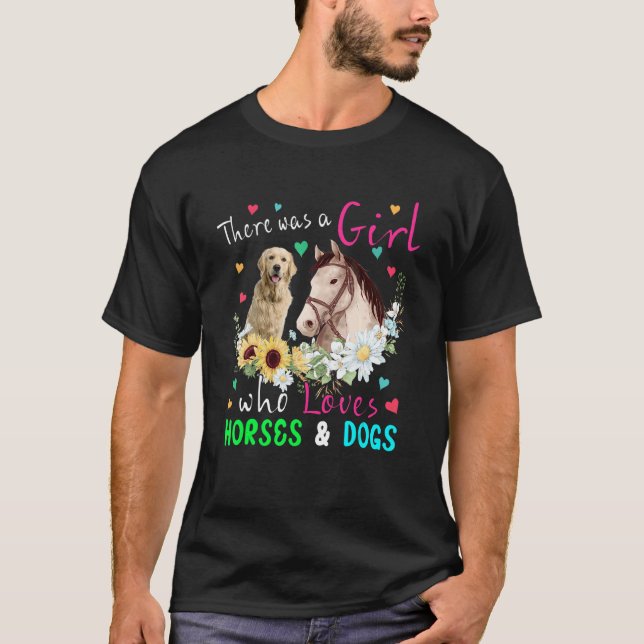 There Was A Girl Who Loved Horses And Dogs Floral  T-Shirt (Front)