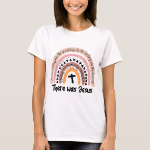 There Was Jesus Unisex Christian Religious Rainbow T-Shirt