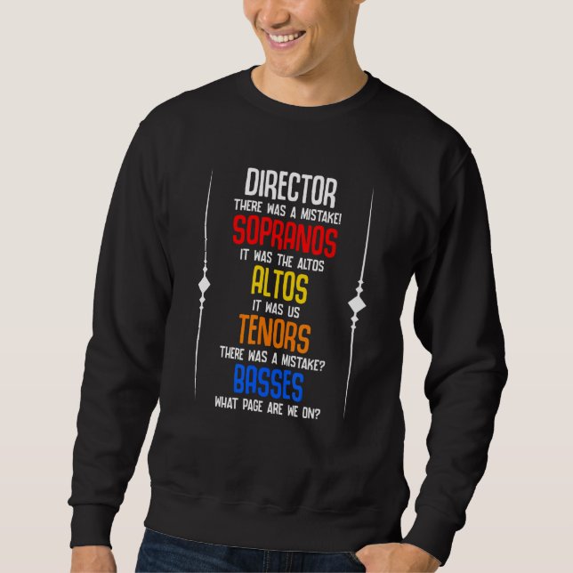 There Was Mistake Choir Director Sopranos Alto Ten Sweatshirt (Front)
