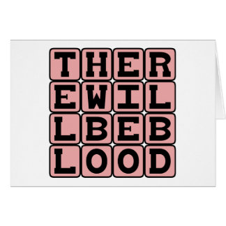 There Will Be Blood, Ominous Threat