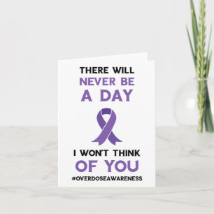 There Will Never Be A Day Purple Ribbon Overdose A Card