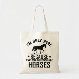 There Would Be Horses Tote Bag