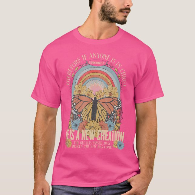 Therefore If Anyone Is In Christ Boho Christian Co T-Shirt (Front)