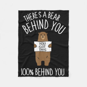 Theres A Bear Behind You, 100% Behind You , Funny  Fleece Blanket