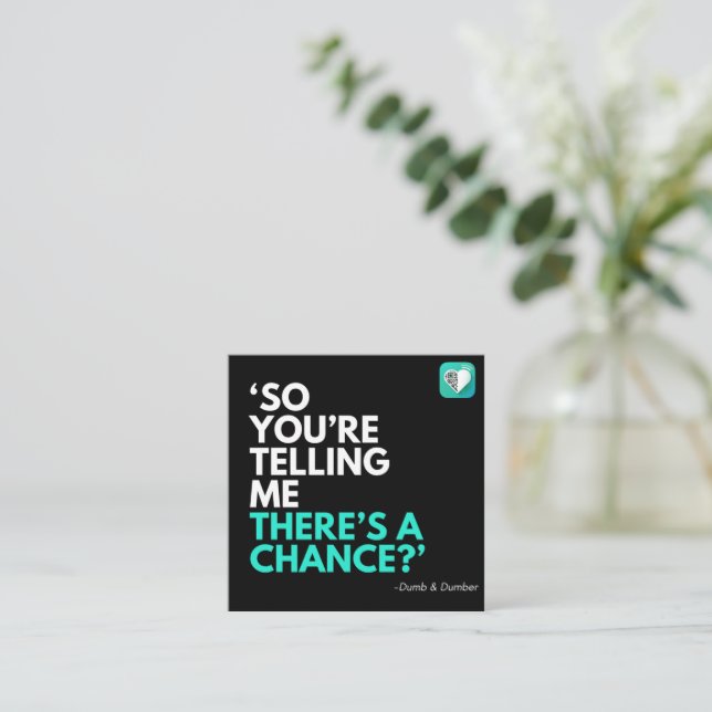 THERE'S A CHANCE SQUARE BUSINESS CARD (Standing Front)