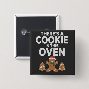 There's A Cookie In This Oven Xmas Pregnancy Mom 15 Cm Square Badge