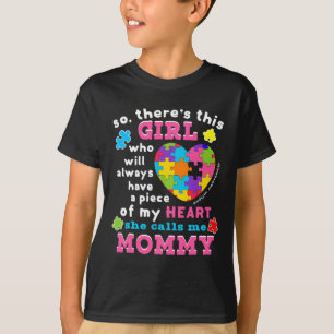 Theres A Girl She Calls Me Mummy Autism Awareness T-Shirt