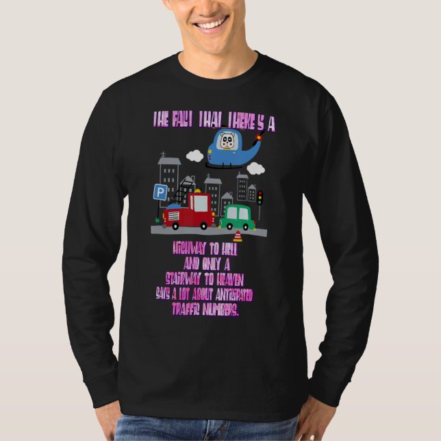 There's A Highway To Hell  Saying T-Shirt (Front)