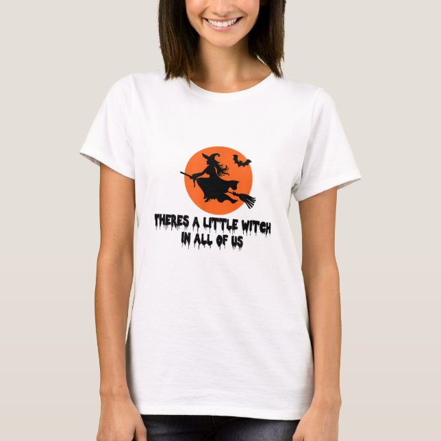 Theres A Little Witch in All of Us Practical Magic T-Shirt (Front)