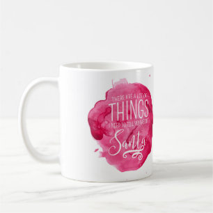 There's a Lot of Things I Need to Tell ... Santa Coffee Mug