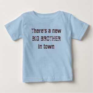 There's a new BIG BROTHER in town Baby T-Shirt