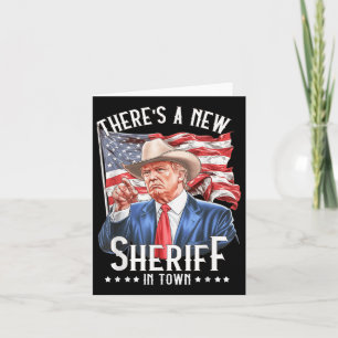 Theres A New Sheriff In Town, Cowboy Trump 2024 Card