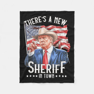Theres A New Sheriff In Town, Cowboy Trump 2024 Fleece Blanket