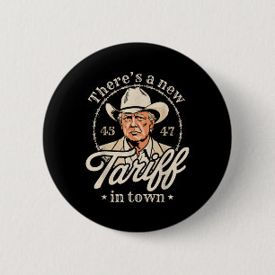 Theres A New Tariff In Town 6 Cm Round Badge