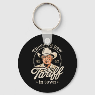 Theres A New Tariff In Town Key Ring