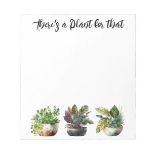 There's a Plant for that  Notepad