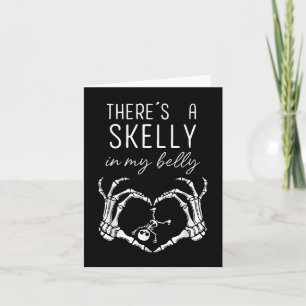 Theres A Skelly In My Belly Funny Halloween Pregna Card