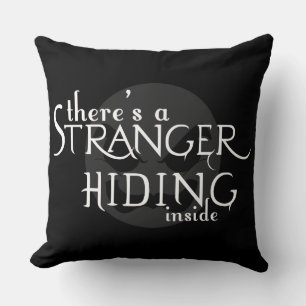 There's A Stranger Cushion