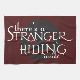 There's A Stranger Tea Towel