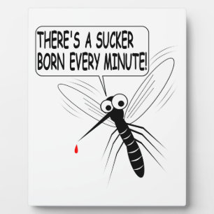There's A Sucker Born Every Minute Plaque