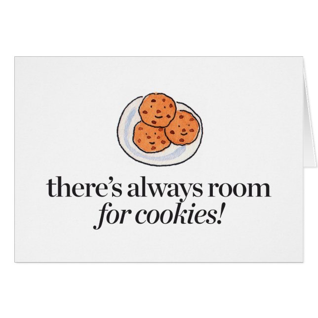 There's Always Room for Cookies (Front Horizontal)
