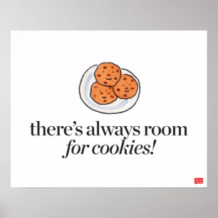 There's Always Room for Cookies Poster