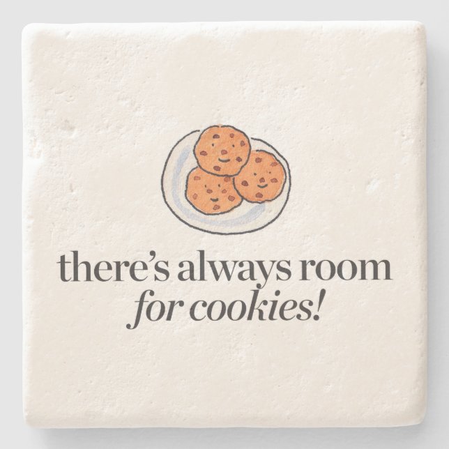 There's Always Room for Cookies Stone Coaster (Front)