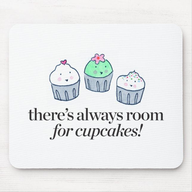 There's Always Room for Cupcakes Mouse Pad (Front)