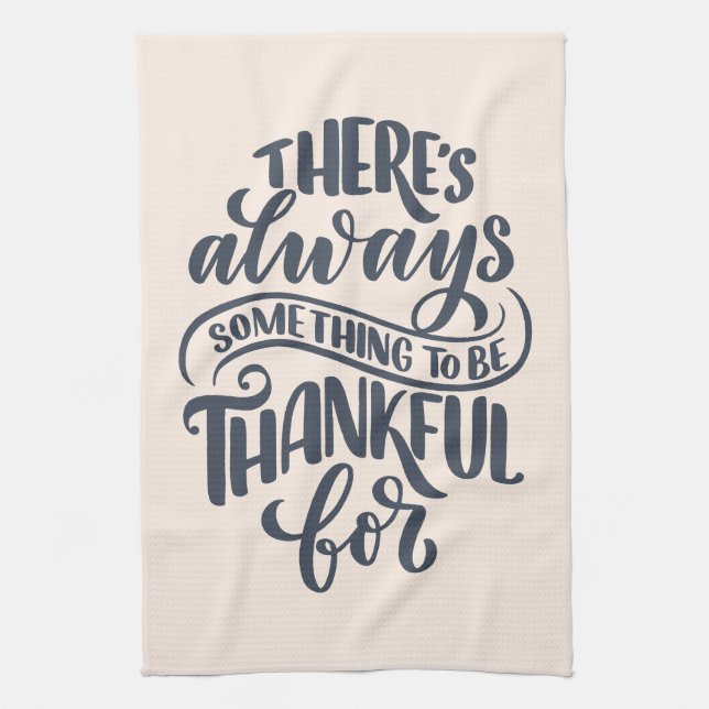 There's Always Something To Be Thankful For Tea Towel (Vertical)