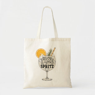 There's Always Time for a Spritz Tote Bag