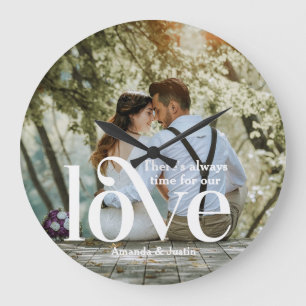 There's always time for our LOVE photo Large Clock