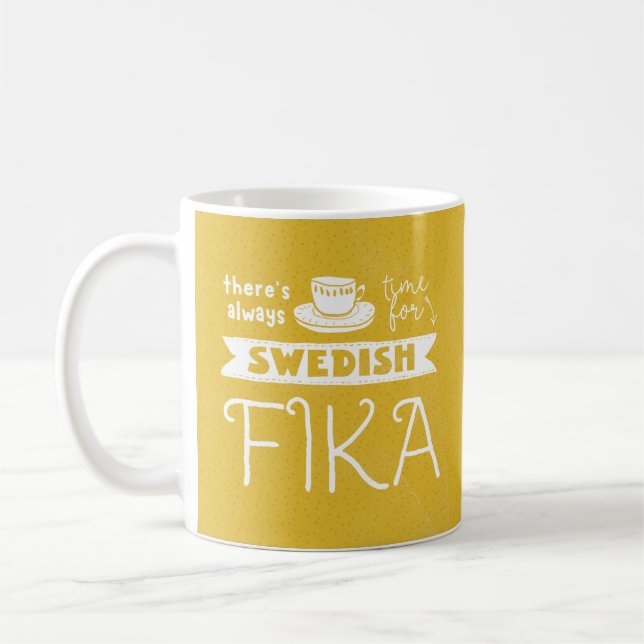 There's Always Time for Swedish Fika Mug (Left)