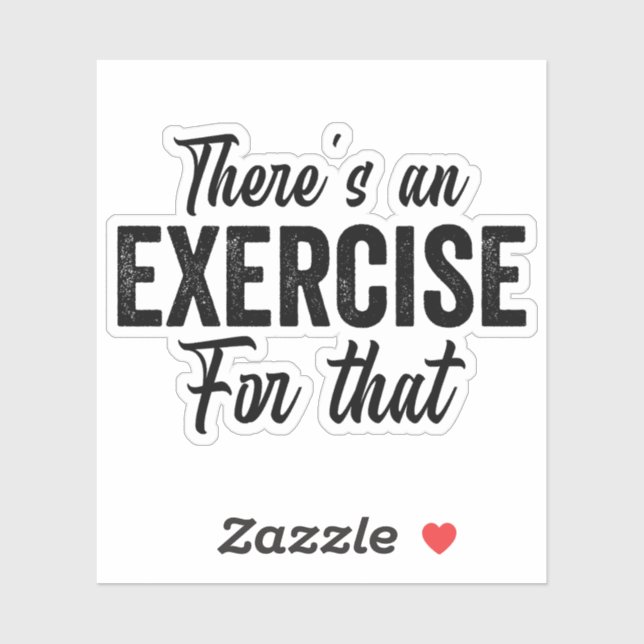 There's An Exercise Funny Physical Therapy (Sheet)