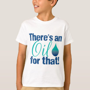 There's an oil for that blue teal T-Shirt