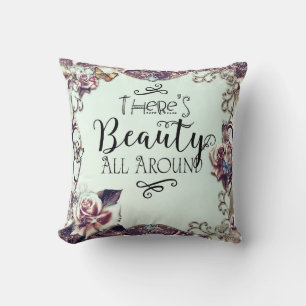 There's Beauty All Around Butterflies & Roses Cushion
