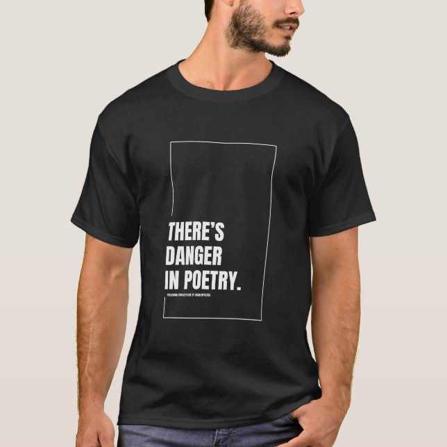 There's Danger in Poetry Men's T-shirt (Front)