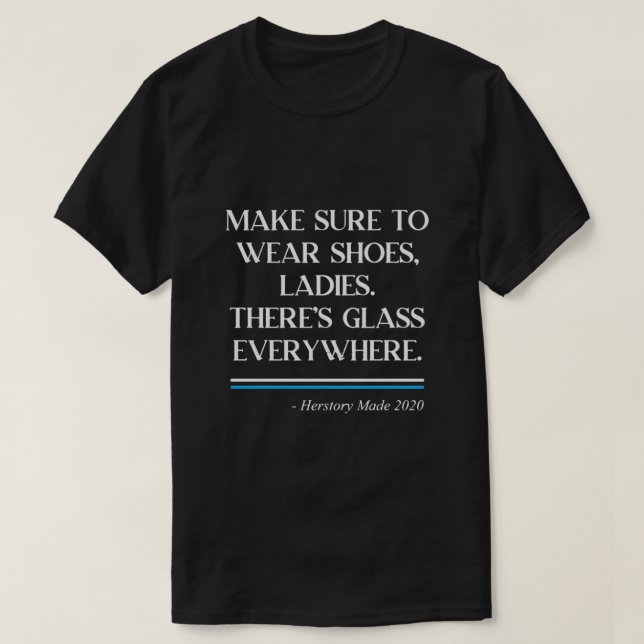 There's Glass Everywhere T-Shirt (Design Front)